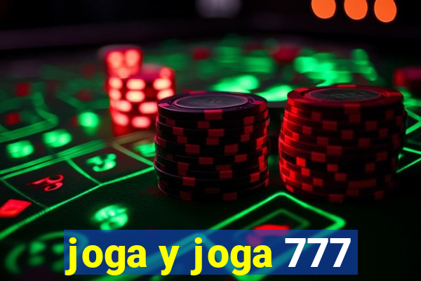 joga y joga 777